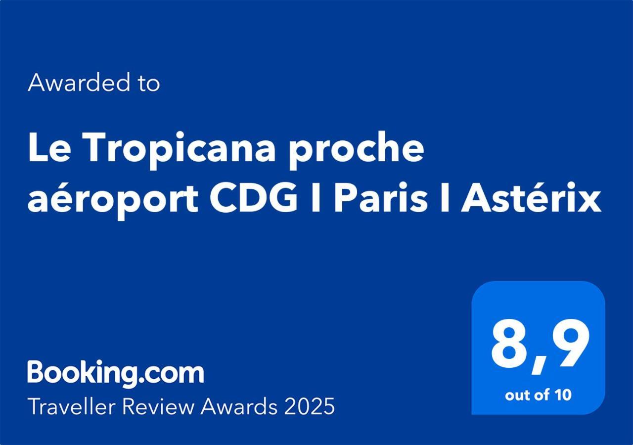 Le Tropicana Proche Aeroport Cdg I Paris I Asterix Dammartin-en-Goele Extérieur photo